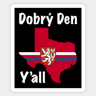 Dobry Den Y'all Texas Czech Heritage Magnet